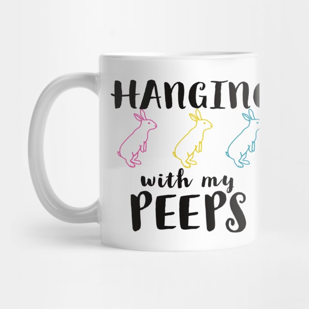 Hanging With My Peeps Cool Funny Easter Christian by Happy - Design